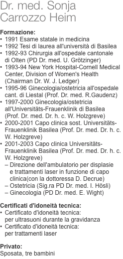Dr. med. Sonja  Carrozzo Heim  Formazione: •	1991 Esame statal